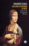Leggere un'opera d'arte: guida per l'analisi e la comprensione della pittura Leggere un'opera d'arte: guida per l'analisi e la comprensione della pittura