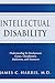 Intellectual Disability: Understanding Its Development, Causes, Classification, Evaluation, and Treatment (Developmental Perspectives in Psychiatry)
