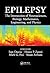 Epilepsy: The Intersection of Neurosciences, Biology, Mathematics, Engineering, and Physics