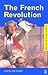 The French Revolution (Questions and Analysis in History)