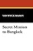 Secret Mission to Bangkok (Hugh North, #25)