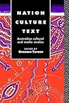 Nation, Culture, Text: Australian Cultural and Media Studies (Communication and Society)
