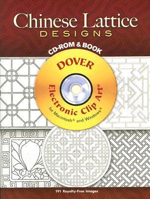 Chinese Lattice Designs CD-ROM and Book (Dover Electronic Clip Art)
