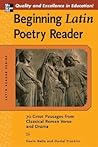 Beginning Latin Poetry Reader: 70 Selections from the Great Periods of Roman Verse and Drama (Latin Readers (McGraw-Hill))