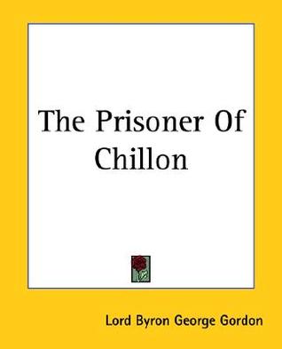 The Prisoner of Chillon (Paperback)