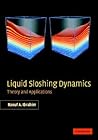 Liquid Sloshing Dynamics: Theory and Applications