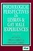 Psychological Perspectives on Lesbian and Gay Male Experiences
