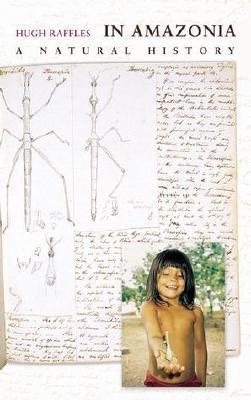 In Amazonia: A Natural History (Paperback)