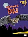 Let's Look at Bats (Lightning Bolt Books)