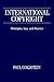 International Copyright: Principles, Law, and Practice