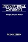 International Copyright: Principles, Law, and Practice