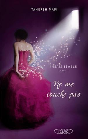 Ne me touche pas (Insaisissable, #1)