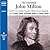 The Essential Milton: Paradise Lost, Paradise Regained, Shorter Poems, Prose, Biography