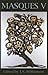 Masques V