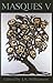 Masques V