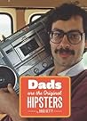 Dads Are the Orig...