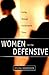 Women on the Defensive: Living through Conservative Times