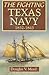 The Fighting Texas Navy 1832-1843