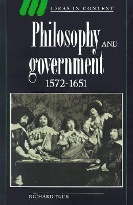 Philosophy and Government 1572–1651 (Ideas in Context, Series Number 26)