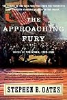 The Approaching Fury by Stephen B. Oates