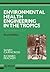 Environmental Health Engineering in the Tropics: An Introductory Text
