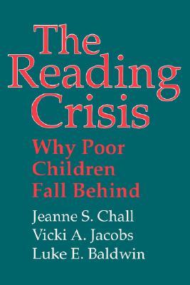 The Reading Crisis: Why Poor Children Fall Behind (Paperback)
