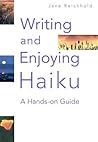 Writing and Enjoying Haiku: A Hands-on Guide