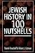 Jewish History in 100 Nutshells