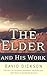 The Elder and His Work by David   Dickson
