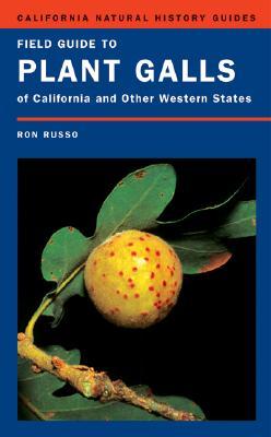 Field Guide to Plant Galls of California and Other Western States (Paperback)
