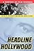 Headline Hollywood: A Centu...