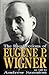 The Recollections Of Eugene P. Wigner by Eugene P. Wigner