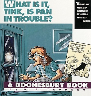 Doonesbury: What is it, Tink, is Pan in Trouble? (Paperback)