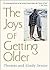The Joys Of Getting Older by Thomas Senior
