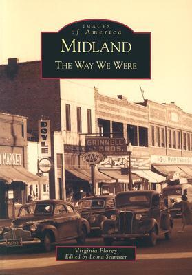 Midland: The Way We Were (Images of America: Michigan)