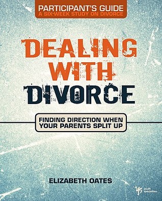 Dealing with Divorce Participant's Guide: Finding Direction When Your Parents Split Up (Paperback)