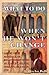 What to Do When He Won't Change: Saving Your Marriage When He is Angry, Selfish, Unhappy, or Avoids You