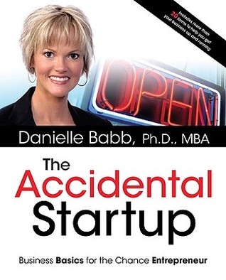 The Accidental Startup: How to Realize Your True Potential by Becoming Your Own Boss (Paperback)