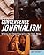 Convergence Journalism: Writing and Reporting across the News Media