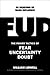 FUD: The 37 Power Tactics of Fear, Uncertainty, and Doubt