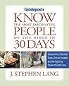 Know the Most Fascinating People of the Bible in 30 Days Know the Most Fascinating People of the Bible in 30 Days
