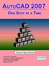 AutoCAD 2007: One Step at a Time