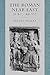 The Roman Near East: 31 BC-AD 337