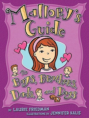 Mallory's Guide to Boys, Brothers, Dads, and Dogs (Mallory McDonald, #15)