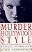 Murder Hollywood Style Who ...