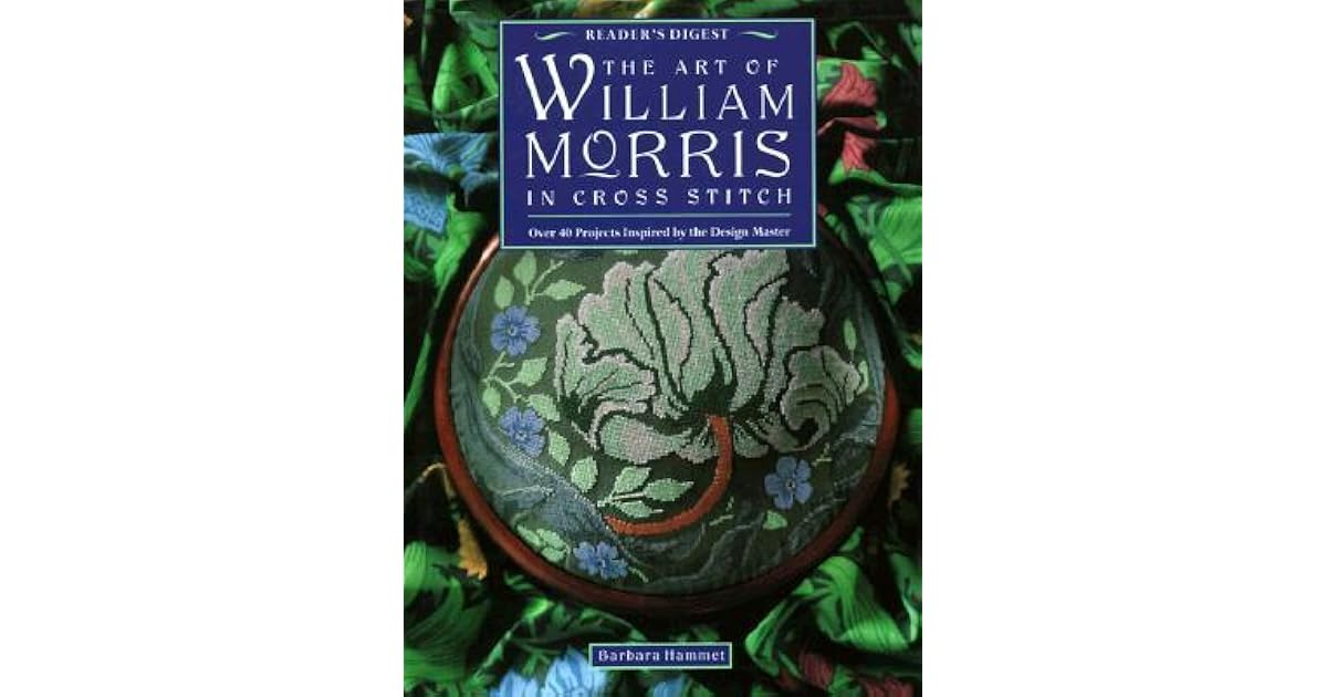 The Art of William Morris in Cross Stitch by Barbara Hammet