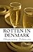Rotten In Denmark