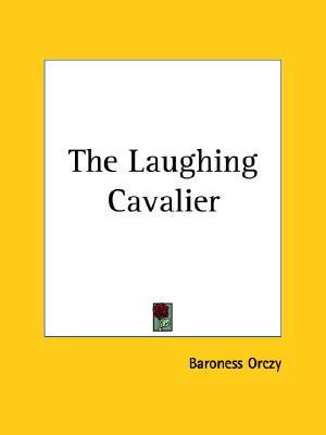 The Laughing Cavalier (The Scarlet Pimpernel, #0.4)