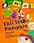 This Is the Pumpkin
