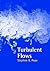 Turbulent Flows by Stephen B. Pope